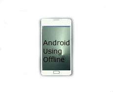 Offline Android device uses